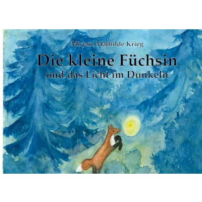 Afbeelding van Die kleine Füchsin und das Licht im Dunkeln