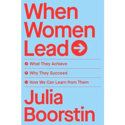 Afbeelding van When Women Lead: What They Achieve, Why Succeed, and How We Can Learn from Them