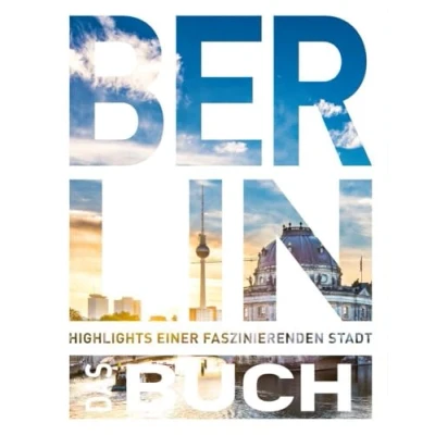 Afbeelding van KUNTH Berlin. Das Buch: Highlights einer faszinierenden Stadt