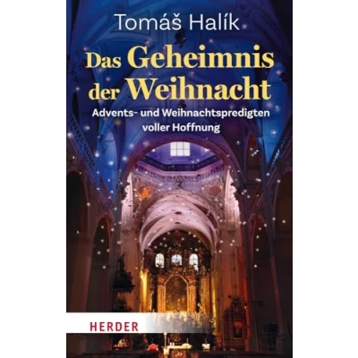 Afbeelding van Das Geheimnis der Weihnacht: Advents und Weihnachtspredigten voller Hoffnung