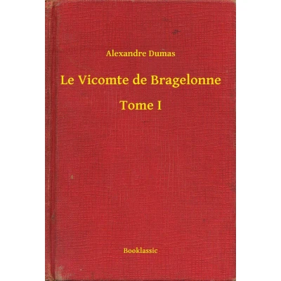 Afbeelding van Le Vicomte de Bragelonne Tome I