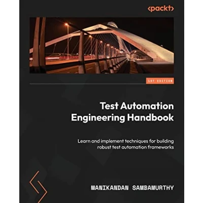 Afbeelding van test automation Engineering Handbook: Learn and implement techniques for building robust frameworks