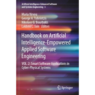 Afbeelding van Handbook on Artificial Intelligence Empowered Applied Software Engineering: VOL.2: Smart Applications in Cyber Physical Systems: 3