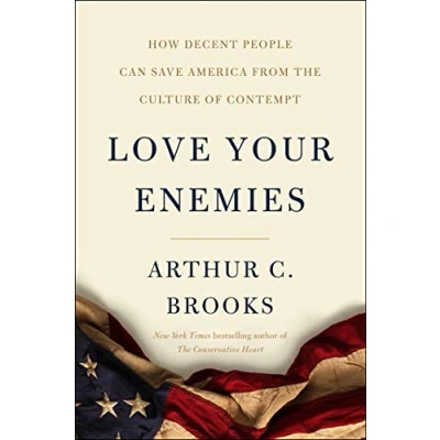 Afbeelding van Love Your Enemies: How Decent People Can Save America from Our Culture of Contempt: the Contempt
