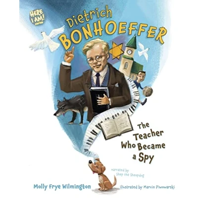 Afbeelding van Dietrich Bonhoeffer: The Teacher Who Became a Spy
