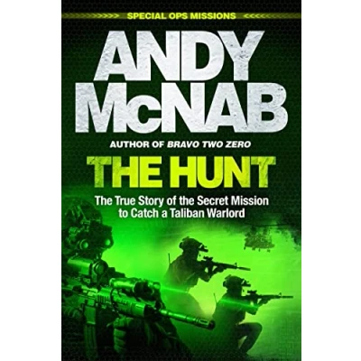 Afbeelding van the Hunt: True Story of Secret Mission to Catch a Taliban Warlord