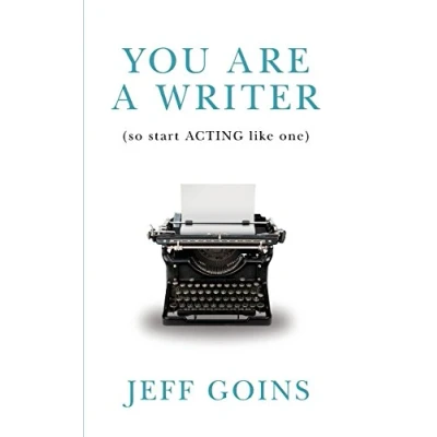 Afbeelding van You Are a Writer (So Start Acting Like One)