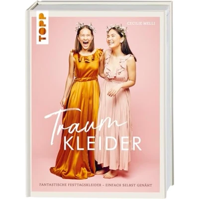 Afbeelding van Traumkleider: Fantastische Festtagskleider einfach selbst genäht. Mit Schnittmusterbogen
