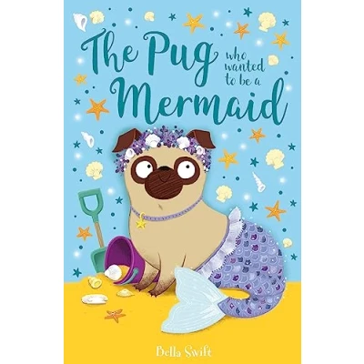 Afbeelding van The Pug who wanted to be a Mermaid