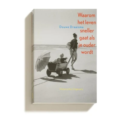 Afbeelding van Waarom het leven sneller gaat als je ouder wordt (Paperback)