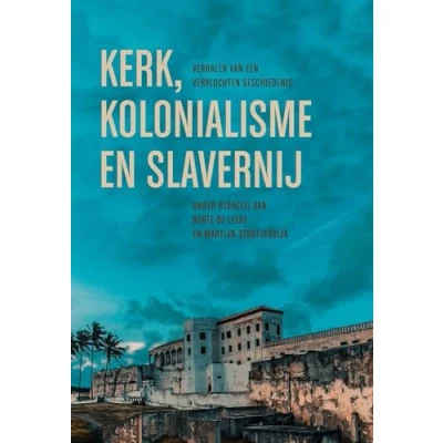 Afbeelding van Kerk, kolonialisme en slavernij