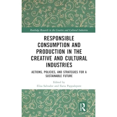 Afbeelding van Routledge Research in the Creative and Cultural Industries Responsible Consumption Production