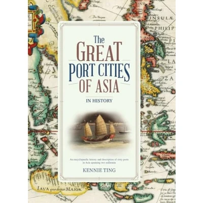 Afbeelding van The Great Port Cities of Asia: In History