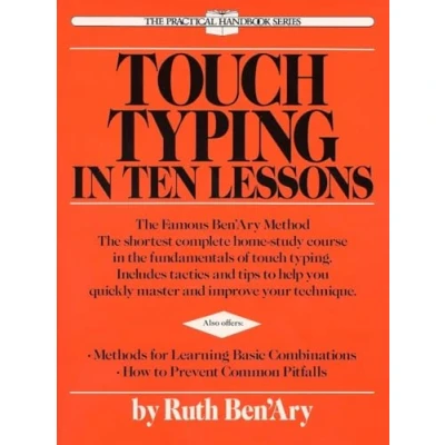 Afbeelding van Touch Typing in Ten Lessons: the Famous Ben&#039;Ary Method Shortest Complete Home Study Course Fundamentals of