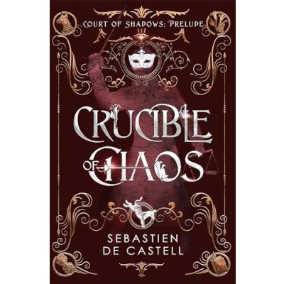 Afbeelding van Crucible of Chaos: A Novel the Court Shadows