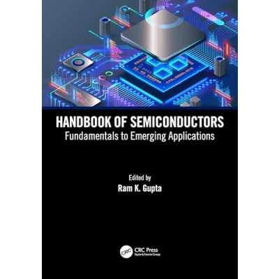 Afbeelding van Handbook of Semiconductors: Fundamentals to Emerging Applications