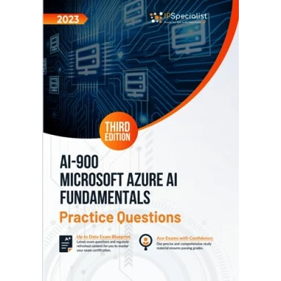 Afbeelding van AI 900: Microsoft Azure Fundamentals +200 Exam Practice Questions with Detailed Explanations and Reference Links: Third Edition 2023