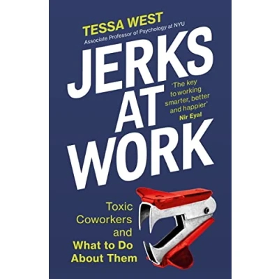 Afbeelding van Jerks at Work: Toxic Coworkers and What to do About Them