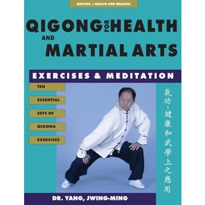 Afbeelding van Qigong for Health &amp; Martial Arts: Exercises and Meditation