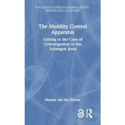 Afbeelding van Routledge Studies in Criminal Justice, Borders and Citizenship The Mobility Control Apparatus