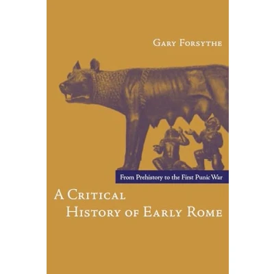Afbeelding van A Critical History of Early Rome: From Prehistory to the First Punic War