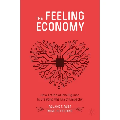 Afbeelding van the Feeling Economy: How Artificial Intelligence Is Creating Era of Empathy