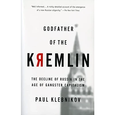 Afbeelding van Godfather of the Kremlin: Decline Russia in Age Gangster Capitalism