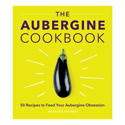 Afbeelding van The Aubergine Cookbook: 50 recipes to feed your Obsession