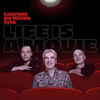 Afbeelding van Laurent De Wilde Trio Life Is A Movie (CD)