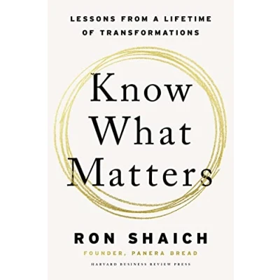 Afbeelding van Know What Matters: Lessons in Building Transformative Companies and Creating a Life You Can Respect