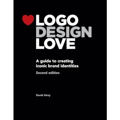 Afbeelding van Logo Design Love: A Guide to Creating Iconic Brand Identities