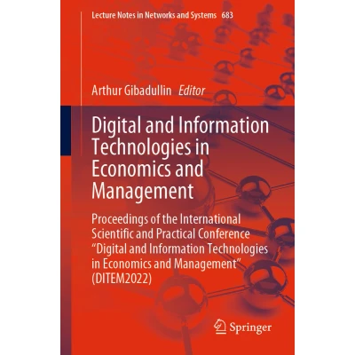Afbeelding van Digital and Information Technologies in Economics Management: Proceedings of the International Scientific Practical Conference &quot;Digital ... Management&quot; (DITEM2022): 683