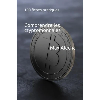 Afbeelding van Comprendre les cryptomonnaies: 100 fiches pratiques
