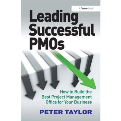 Afbeelding van Leading Successful PMOs: How to Build the Best Project Management Office for Your Business