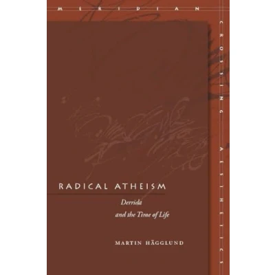 Afbeelding van Radical Atheism: Derrida and the Time of Life
