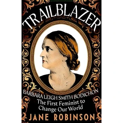 Afbeelding van Trailblazer: The First Feminist to Change Our World