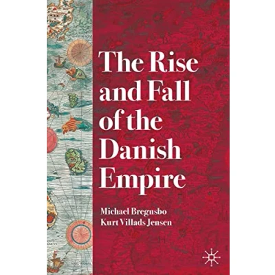 Afbeelding van the Rise and Fall of Danish Empire