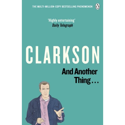 Afbeelding van And Another Thing: The World According to Clarkson