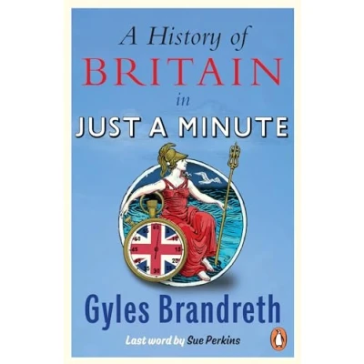 Afbeelding van a History of Britain in Just Minute