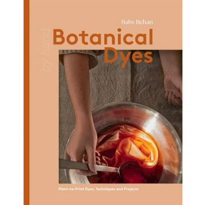 Afbeelding van Botanical Dyes: Plant to Print Dyes, Techniques and Projects