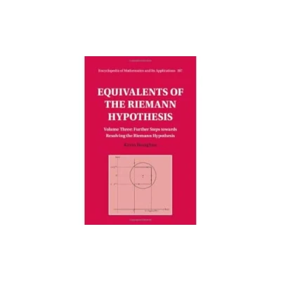 Afbeelding van Equivalents of the Riemann Hypothesis: Volume 3, Further Steps towards Resolving 187