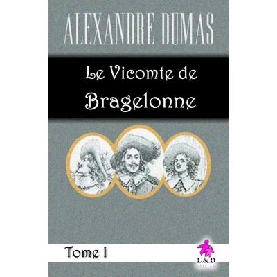 Afbeelding van Le vicomte de Bragelonne (Tome I)