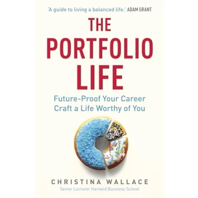 Afbeelding van The Portfolio Life: Future Proof Your Career and Craft a Life Worthy of You
