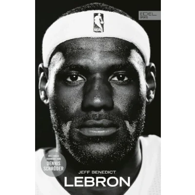 Afbeelding van LEBRON Die große Biografie des NBA Superstars: New York Times Bestseller. Mit einem Vorwort von Dennis Schröder.