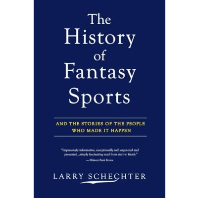 Afbeelding van the History of Fantasy Sports: And Stories People Who Made It Happen
