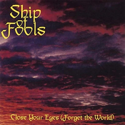 Afbeelding van Ship Of Fools Close Your Eyes (Forget..