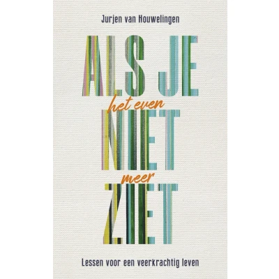 Afbeelding van Als je het even niet meer ziet (Paperback)