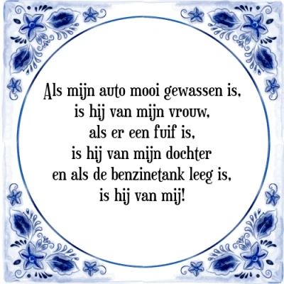 Afbeelding van Als mijn auto mooi gewassen is, is hij van v Tegeltje + Spreuk