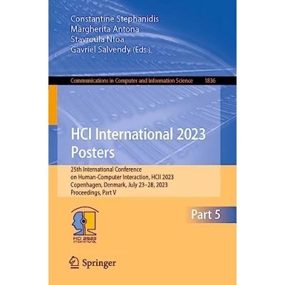 Afbeelding van HCI International 2023 Posters: 25th Conference on Human Computer Interaction, HCII 2023, Copenhagen, Denmark, July 2328, Proceedings, Part V: 1836