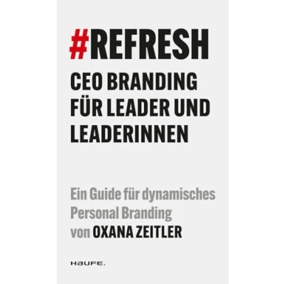 Afbeelding van #REFRESH: CEO Branding für Leader und Leaderinnen